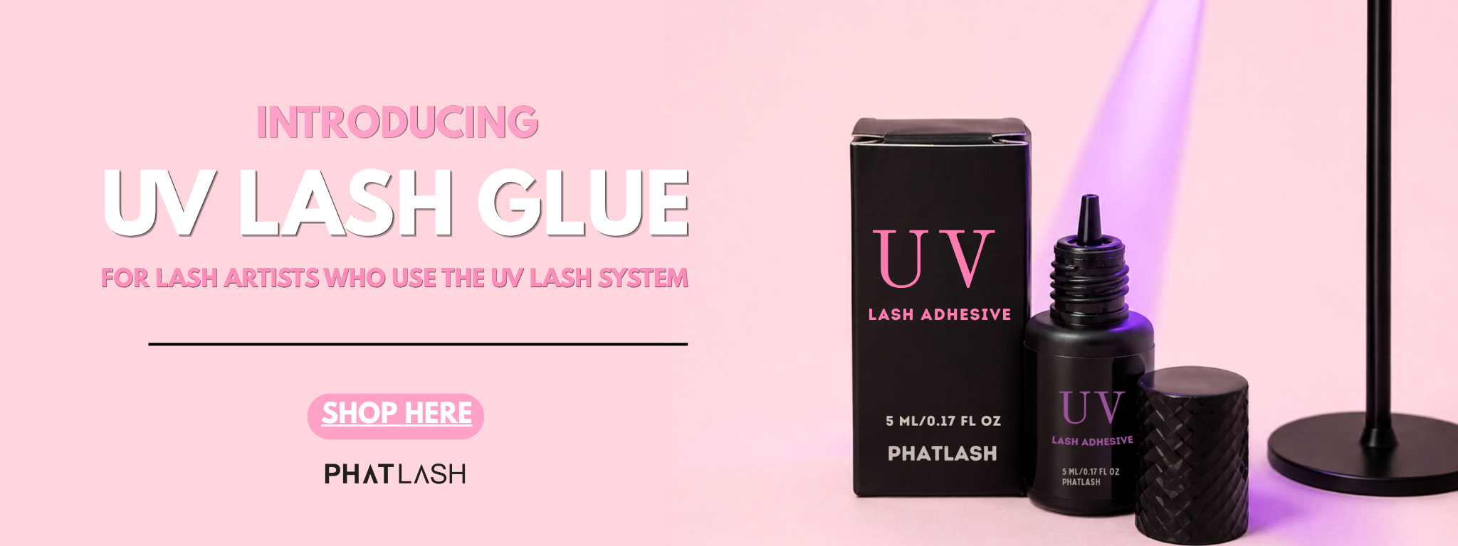 UV Lash Glue by Phatlash in a black bottle with its black box and applicator cap, set against a pink background with promotional text.